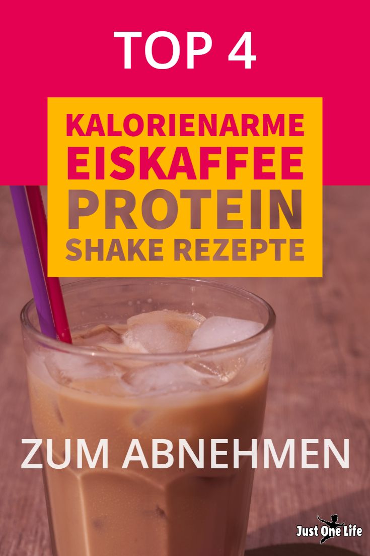 Top 4 kalorienarme Eiskaffee Protein Shake Rezepte zum Abnehmen